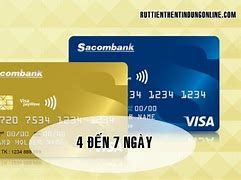 Làm Thẻ Atm Sacombank Bao Lâu Thì Có